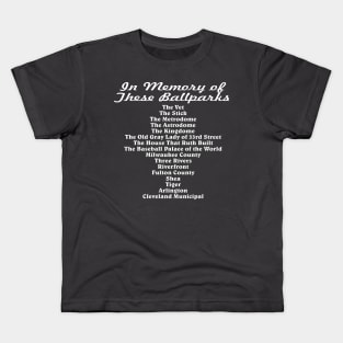 In Memory of the These Ballparks ( Baseball ) Kids T-Shirt